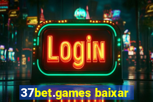 37bet.games baixar